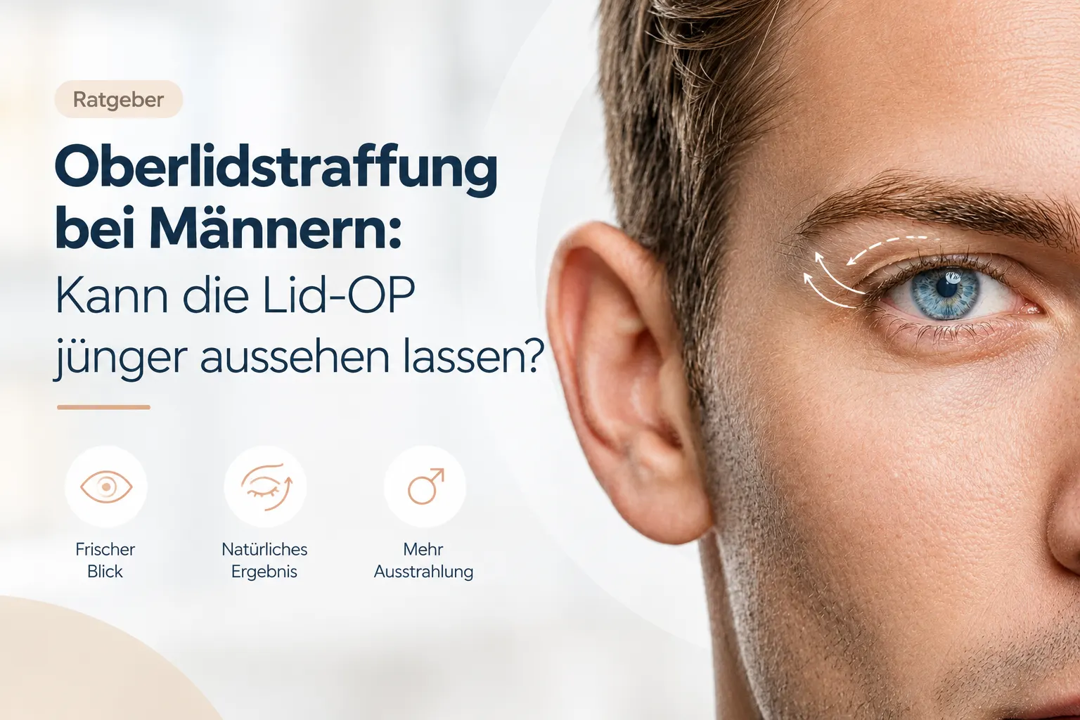 Oberlidstraffung bei Männern: Kann die Lid-OP jünger aussehen lassen?